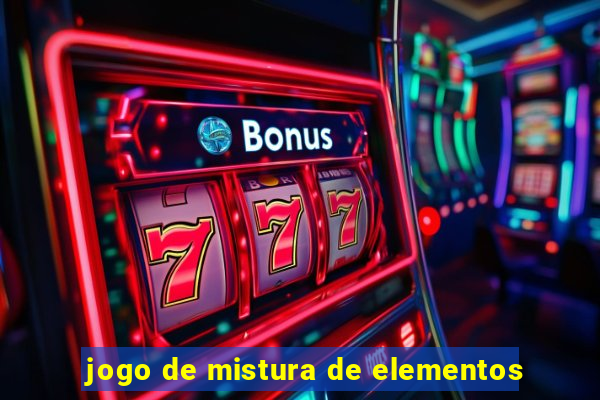 jogo de mistura de elementos